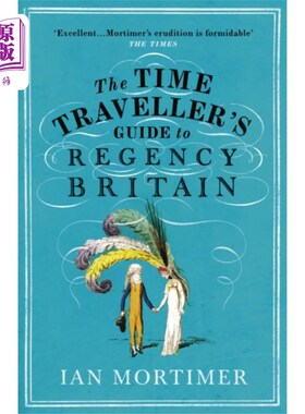 海外直订Time Traveller's Guide to Regency Britain 摄政时期英国的时间旅行者指南