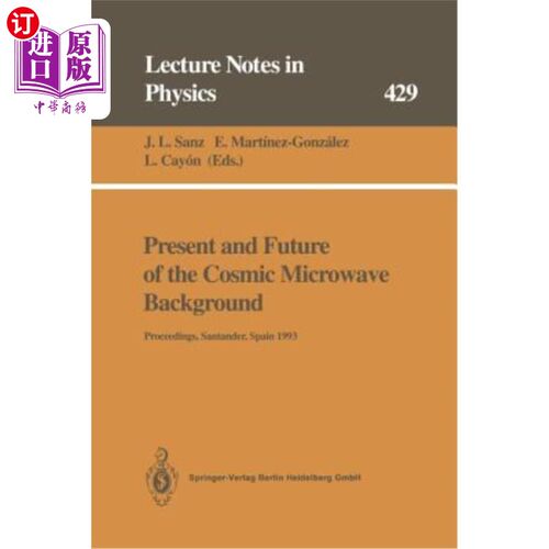 海外直订Present and Future of the Cosmic Microwave Background: Proceedings of the Worksh 宇宙微波背景的现状和未来：