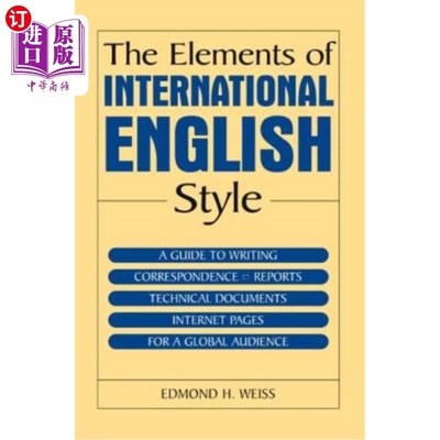 海外直订The Elements of International English Style: A Guide to Writing Correspondence,  国际英语文体要素：面向全球