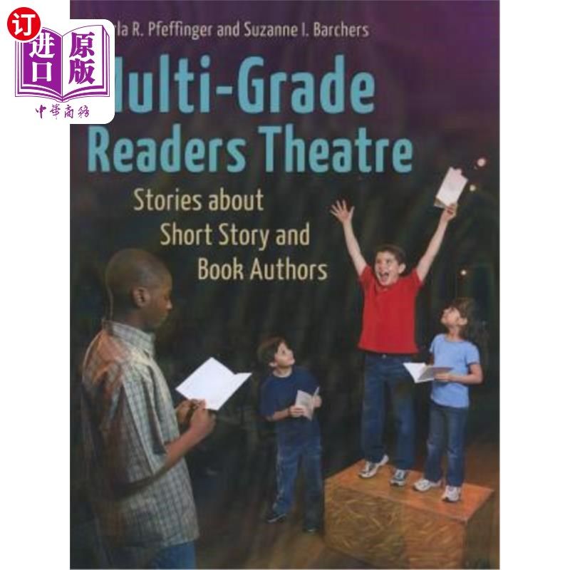 海外直订Multi-Grade Readers Theatre: Stories about Short Story and Book Authors 多级读者剧场：关于短篇小说和书籍作者的故