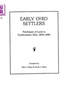 海外直订Early Ohio Settlers Purchasers of Land in Southwestern Ohio, 1800-1840 早期俄亥俄定居者:俄亥俄西南部土地购