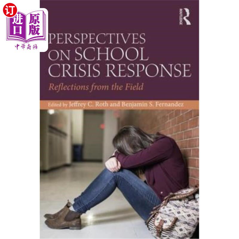 海外直订Perspectives on School Crisis Response: Reflections from the Field 学校危机应对的视角:来自实地的思考