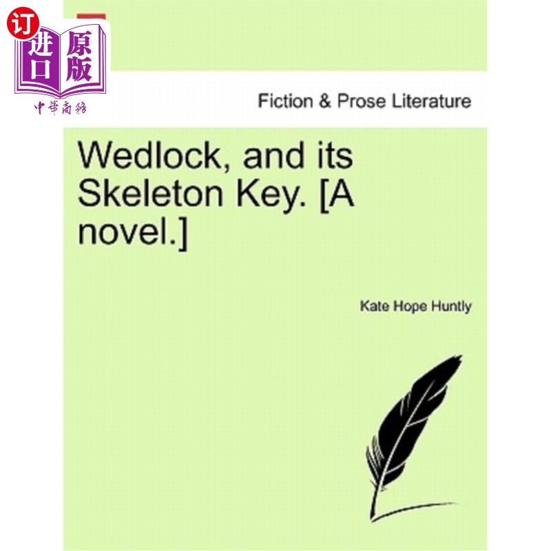 海外直订wedlock, and its skeleton key. [a novel.