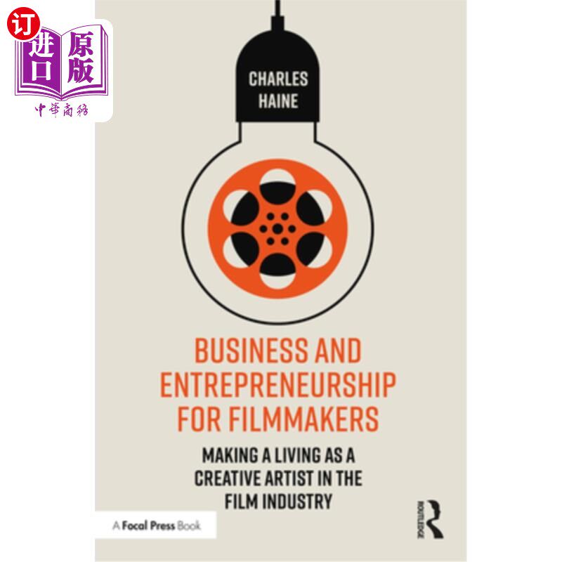 海外直订Business and Entrepreneurship for Filmmakers: Making a Living as a Creative Arti 电影制作人的商业和创业精神