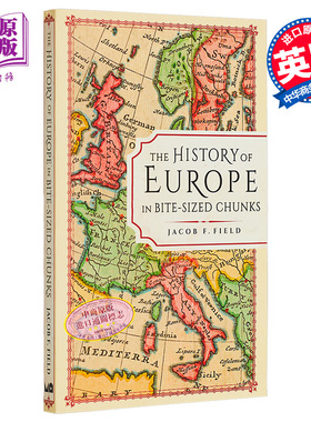 预售 一口大小的欧洲历史 The History of Europe in Bite sized Chunks 英文原版 Jacob F Field【中商原版】