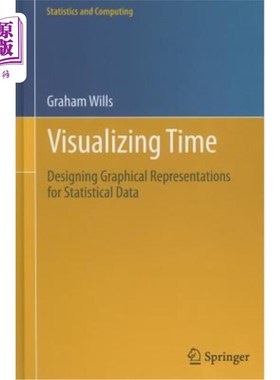 海外直订Visualizing Time: Designing Graphical Representations for Statistical Data 可视化时间：设计统计数据的图形表示
