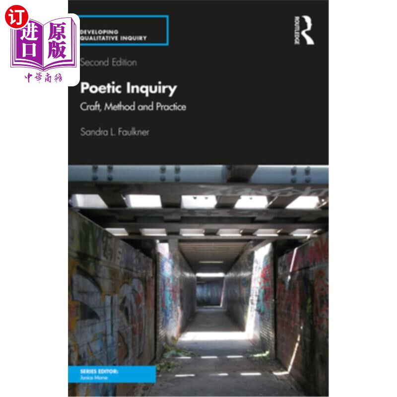 海外直订Poetic Inquiry: Craft, Method and Practice 诗歌探究：工艺、方法与实践