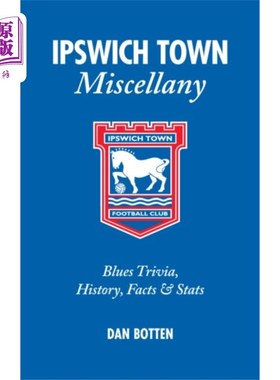 海外直订Ipswich Town Miscellany 伊普斯维奇镇杂记