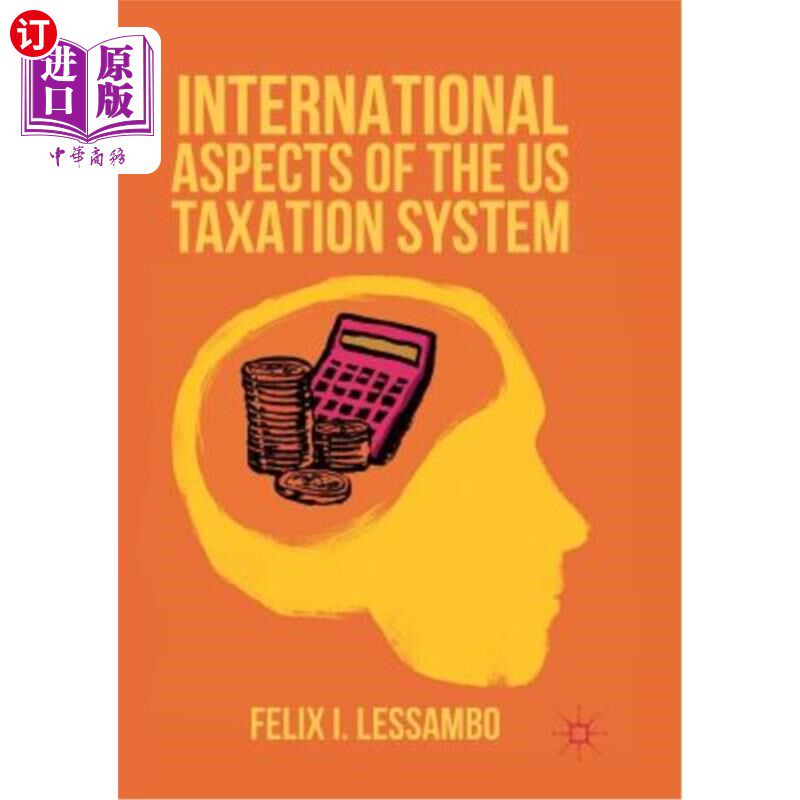 海外直订International Aspects of the Us Taxation System 美国税收制度的国际方面