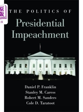 海外直订Politics of Presidential Impeachment 弹劾总统的政治