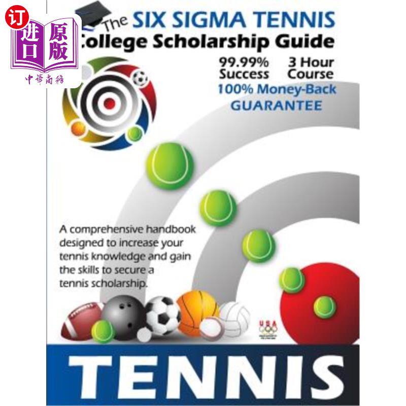 海外直订Six SIGMA Tennis: College Scholarship Guide 六西格玛网球:大学奖学金指南