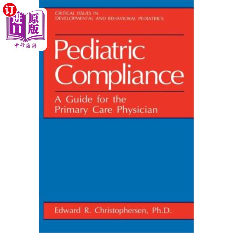 海外直订医药图书Pediatric Compliance: A Guide for the Primary Care Physician 儿科依从性:初级保健医师指南