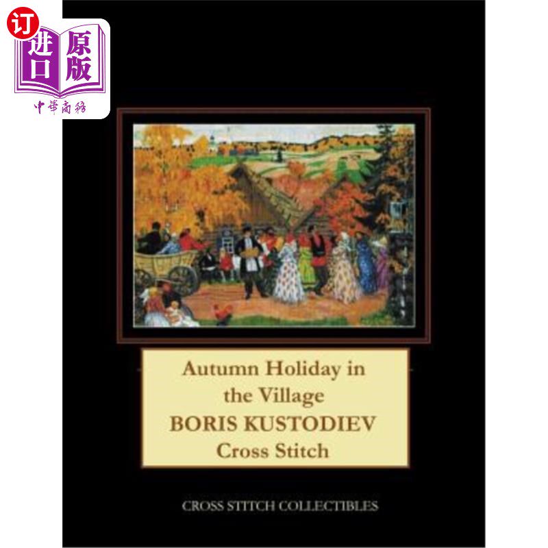 海外直订autumn holiday in the village: boris kustodiev cross
