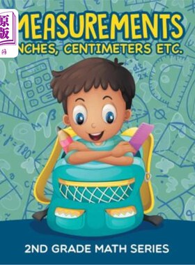 海外直订Measurements (Inches, Centimeters Etc.): 2nd Grade Math Series 测量（英寸、厘米等）：二级数学系列
