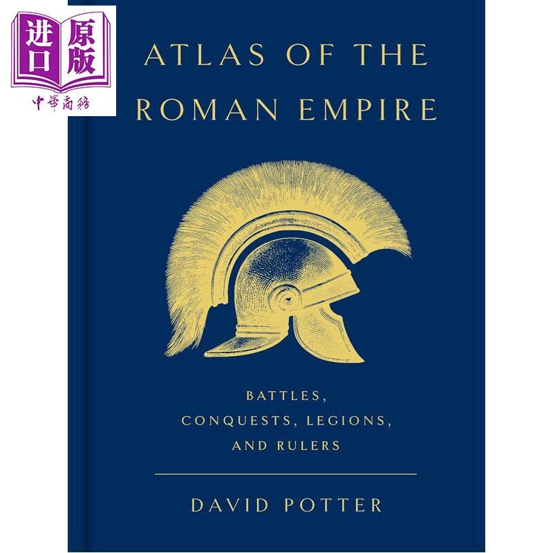 预售 罗马帝国地图集 战争 征服 军团和统治者 英文原版 Atlas of the Roman Empire Battles David Potter【中商原版】