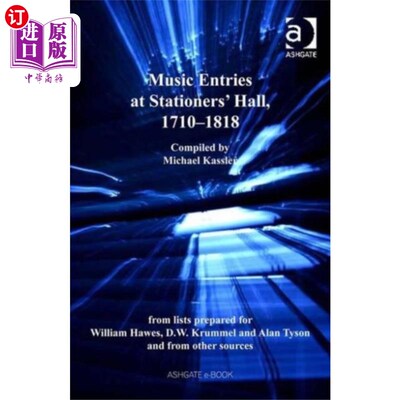 海外直订Music Entries at Stationers' Hall, 1710-1818 在文具馆的音乐作品，1710-1818