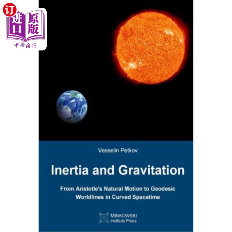 海外直订Inertia and Gravitation: From Aristotle's Natural Motion to Geodesic Worldlines  惯性与引力：从亚里士多德的