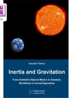 海外直订Inertia and Gravitation: From Aristotle's Natural Motion to Geodesic Worldlines  惯性与引力：从亚里士多德的