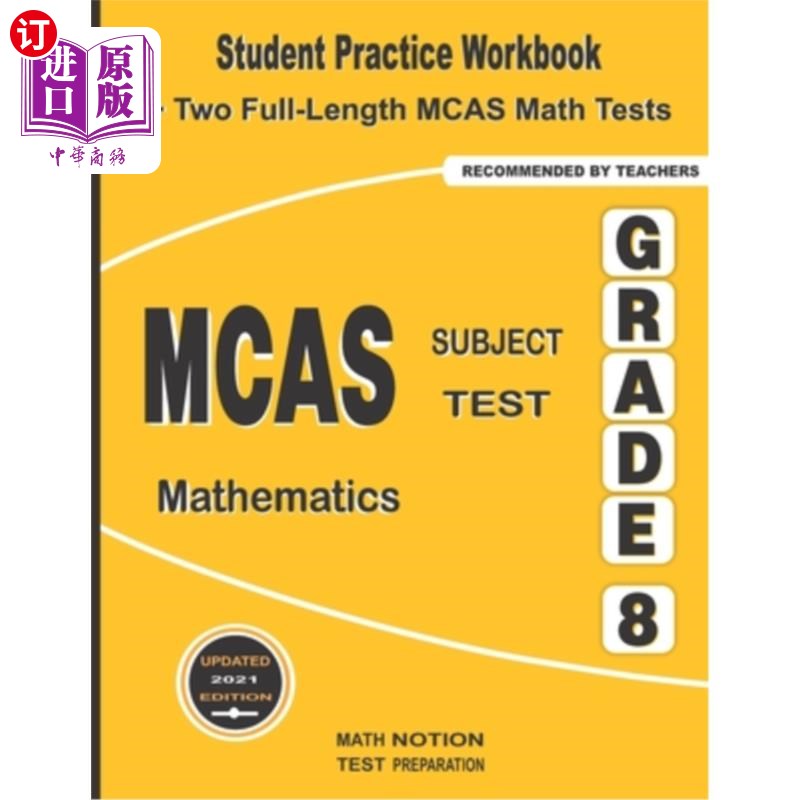 海外直订MCAS Subject Test Mathematics Grade 8: Student Practice Workbook + Two Full-Leng 数学八年级MCAS科目考试：学