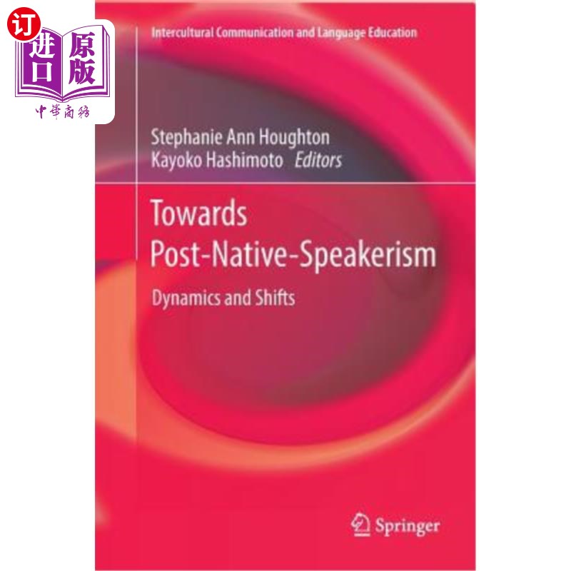 海外直订Towards Post-Native-Speakerism: Dynamics and Shifts 走向后母语者:动态和变化