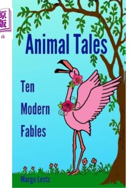 海外直订Animal Tales: Ten Modern Fables 动物故事:十个现代寓言
