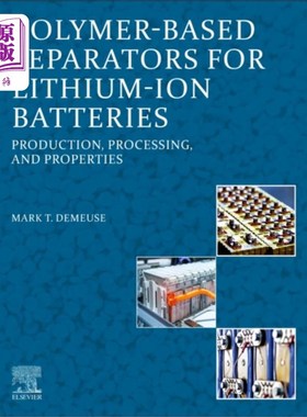 海外直订Polymer-Based Separators for Lithium-Ion Batteri... 锂离子电池用聚合物隔膜