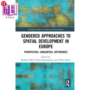 海外直订Gendered Approaches to Spatial Development in Europe: Perspectives, Similarities 欧洲空间发展的性别方法：视