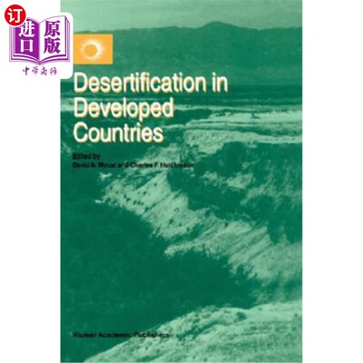 海外直订Desertification in Developed Countries: International Symposium and Workshop on  发达国家的荒漠化：发达国家