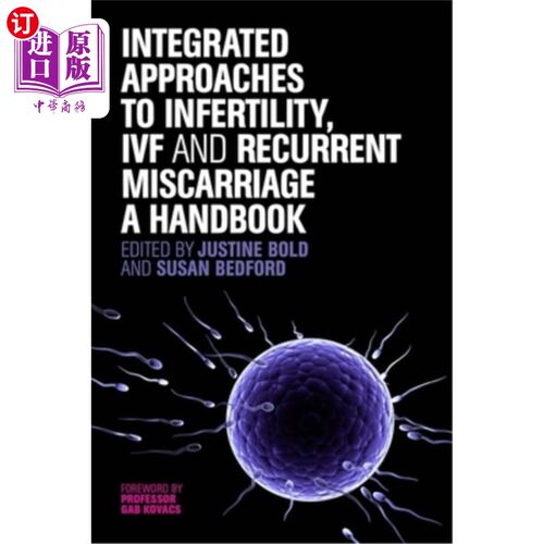 海外直订医药图书Integrated Approaches to Infertility, Ivf and Recurrent Miscarriage: A Handbook 不孕不育，体外受精