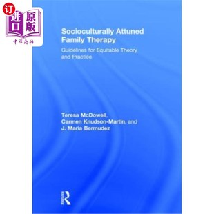 与社会文化相适应 Therapy Equitable for Guidelines Family Theory 海外直订医药图书Socioculturally Attuned Prac and