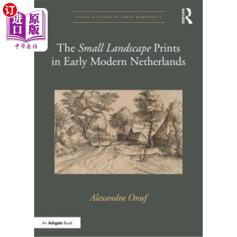 海外直订The 'Small Landscape' Prints in Early Modern Netherlands 荷兰现代早期的“小风景”版画