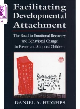 海外直订医药图书Facilitating Developmental Attachment: The Road to Emotional Recovery and Behavi 促进发展性依恋:寄