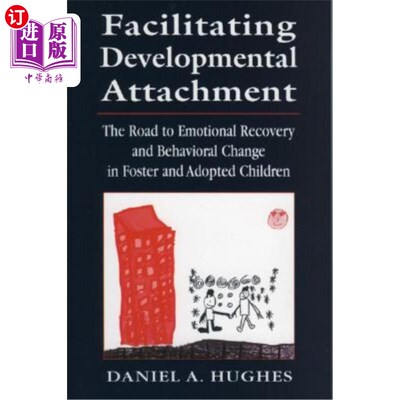 海外直订医药图书Facilitating Developmental Attachment: The Road to Emotional Recovery and Behavi 促进发展性依恋:寄