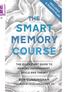 海外直订The Smart Memory Course: The Quickstart Guide to Memory Improvement, Skills and  智能记忆课程:提高记忆、技