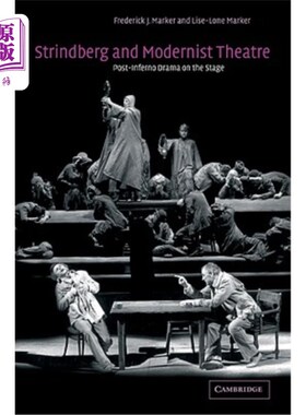 海外直订Strindberg and Modernist Theatre: Post-Inferno Drama on the Stage 斯特林堡与现代主义戏剧：舞台上的后地狱戏