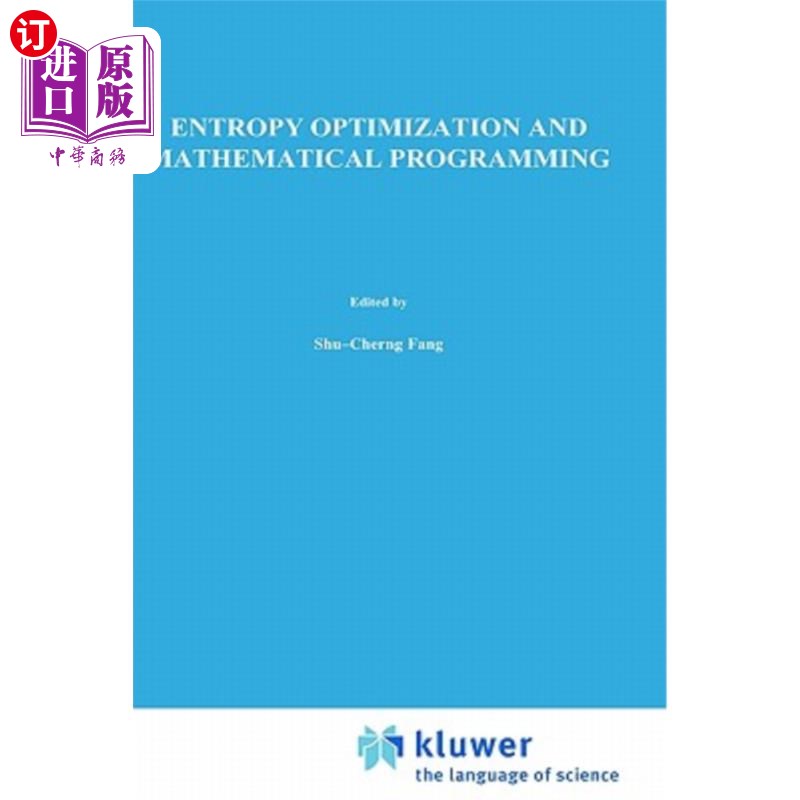 海外直订Entropy Optimization and Mathematical Programming 熵优化与数学规划