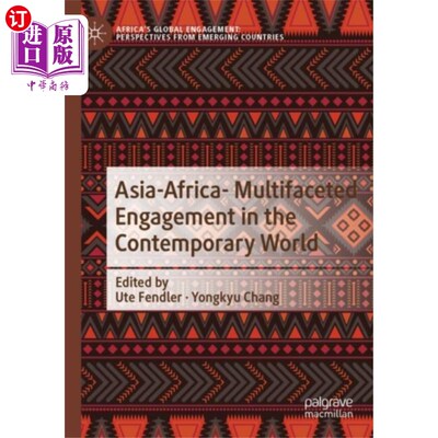 海外直订Asia-Africa- Multifaceted Engagement in the Cont... 亚洲-非洲-当代世界的多方面参与