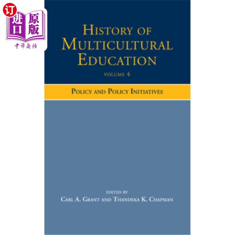 海外直订History of Multicultural Education: Policy and Policy Initiatives 多元文化教育的历史:政策与政策倡议