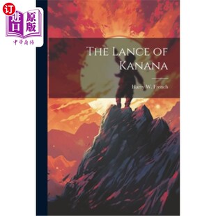 海外直订The Lance of Kanana 卡纳纳之枪