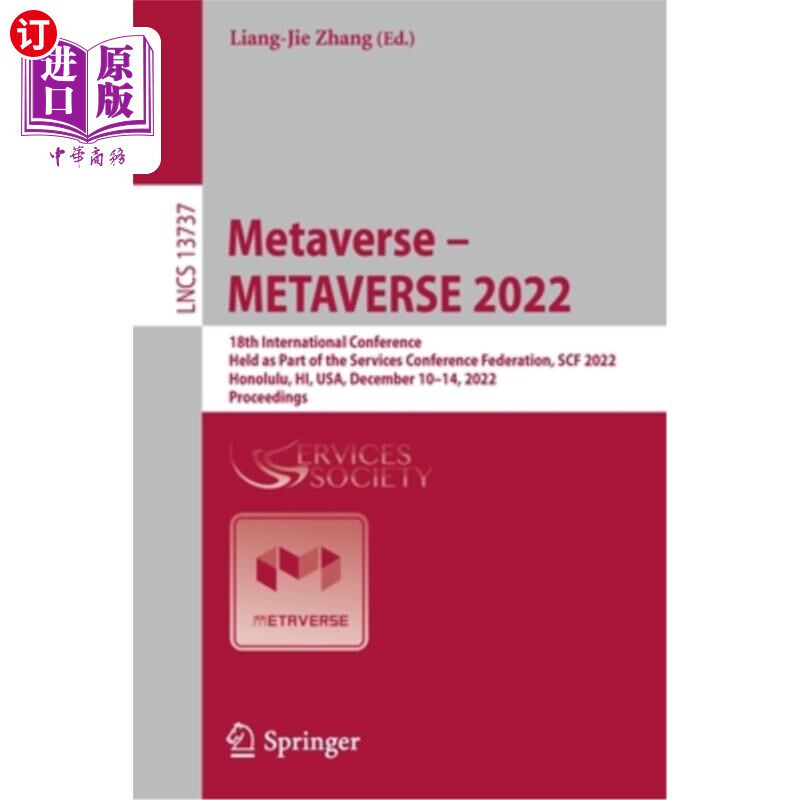 海外直订Metaverse - Metaverse 2022: 18th International Conference, Held as Part of the S Metaverse