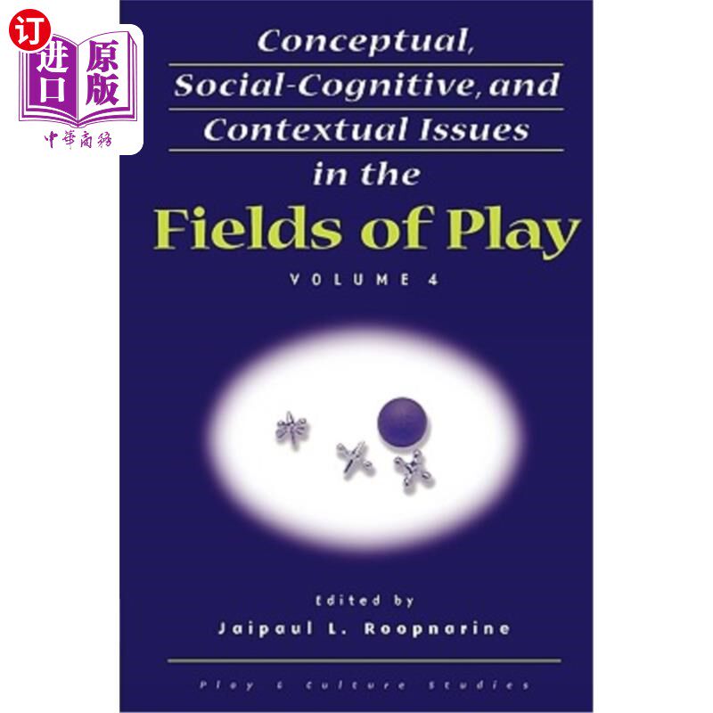 海外直订医药图书Conceptual, Social-Cognitive, and Contextual Issues in the Fields of Play 游戏领域中的概念、社会认