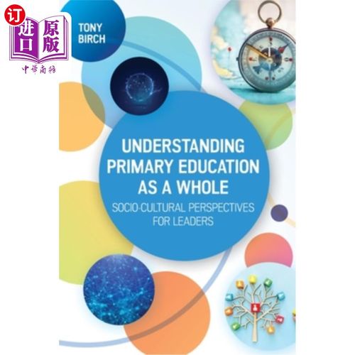 海外直订Understanding Primary Education as a Whole: Soci-Cultural Perspectives for Leade 从整体上理解小学教育:领导