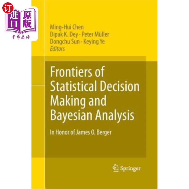 海外直订Frontiers of Statistical Decision Making and Bayesian Analysis: In Honor of Jame 统计决策与贝叶斯分析前沿: