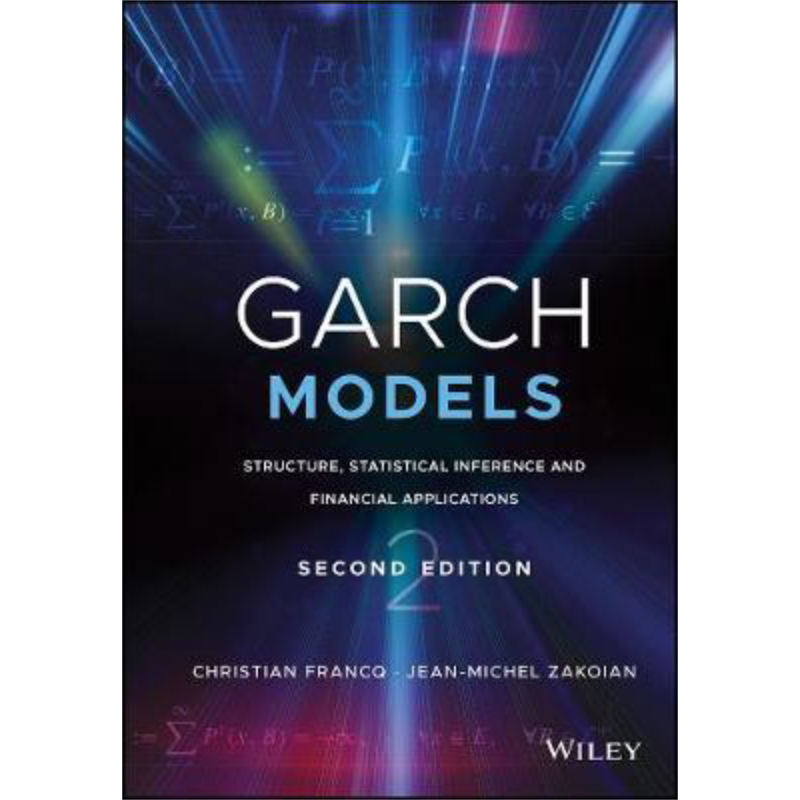 现货 GARCH 模型 结构 统计推断与财务应用 第2版 Garch Models 英文原版 Christian Francq 中商原版