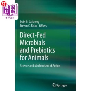 Science Fed for 海外直订Direct Mechanisms 动物直接饲养微生物和益生元 and Acti Microbials Prebiotics Animals