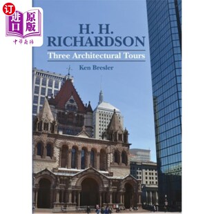 Three Richardson Architectural Tours 三个建筑之旅 海外直订H. H.理查德森