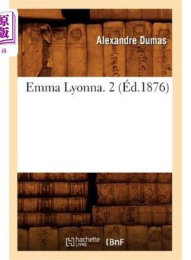 海外直订法语 Emma Lyonna. 2 (éd.1876) 艾玛·莱昂纳2 (ed .1876)