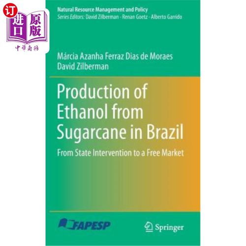 海外直订Production of Ethanol from Sugarcane in Brazil: From State Intervention to a Fre 巴西甘蔗乙醇生产：从国家干
