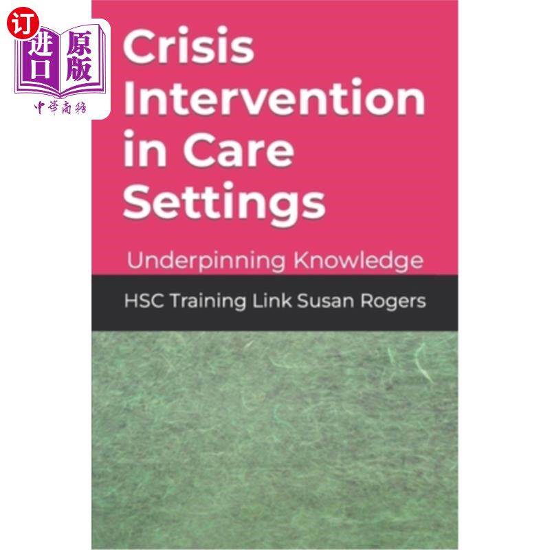 海外直订Crisis Intervention in Care Settings: Underpinning Knowledge 护理环境中的危机干预：基础知识