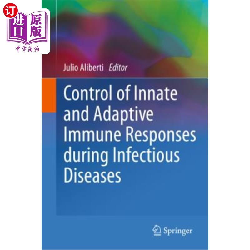 海外直订医药图书Control of Innate and Adaptive Immune Responses During Infectious Diseases 传染病期间先天和适应性免